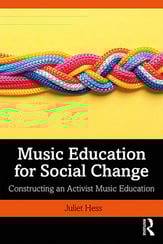 Music Education for Social Change: Constructing an Activist Music Education book cover